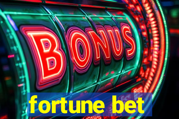 fortune bet